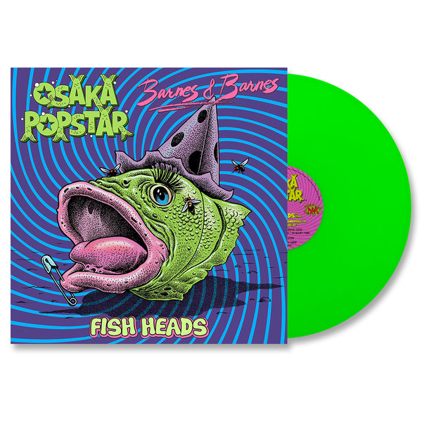 Bright green vinyl album cover featuring surreal fish heads by Osaka Popstar and Barnes & Barnes